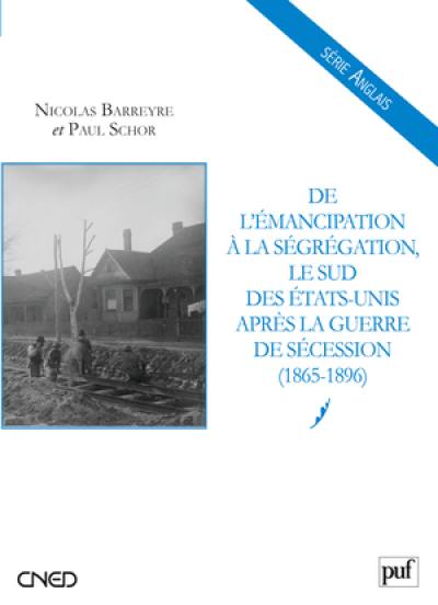 De l'émancipation à la ségrégation : le sud des États-Unis après la guerre de Sécession (1865-1896)