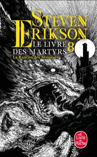 Le livre des martyrs. Vol. 8. La rançon des molosses
