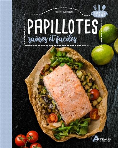 Papillotes saines et faciles Papillotes saines et faciles