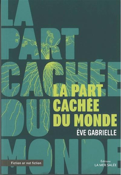 La part cachée du monde La part cachée du monde