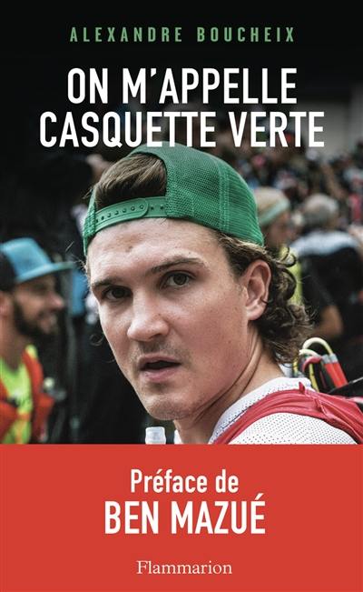 On m'appelle Casquette verte : récit On m'appelle Casquette verte : récit