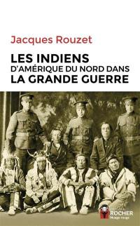 Les Indiens d'Amérique du Nord dans la Grande Guerre, 1917-1918