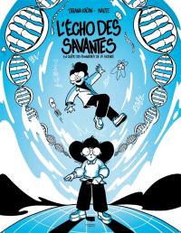 L'écho des savantes : en quête des pionnières de la science