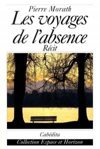 Les voyages de l'absence Les voyages de l'absence