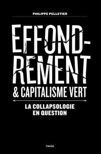 Effondrement & capitalisme vert : la collapsologie en question