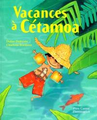 Vacances à Cétamoa