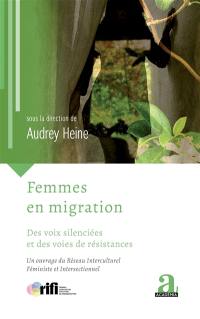Femmes en migration : des voix silenciées et des voies de résistances