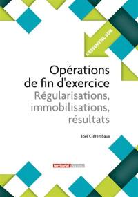 Opérations de fin d'exercice : régularisations, immobilisations, résultats