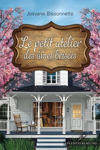 Le petit atelier des âmes brisées