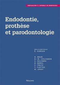 Endodontie, prothèse et paradontologie