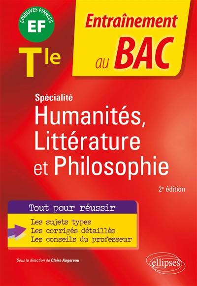 Spécialité humanités, littérature et philosophie terminale : EF, épreuves finales Spécialité humanités, littérature et philosophie terminale : EF, épreuves finales