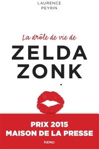 La drôle de vie de Zelda Zonk