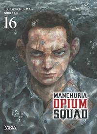 Manchuria opium squad. Vol. 16