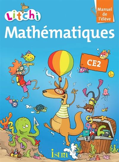 Litchi, mathématiques CE2 : manuel de l'élève