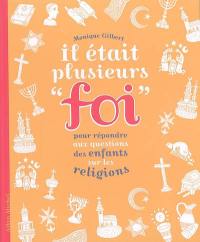 Il était plusieurs foi : pour répondre aux questions des enfants sur les religions