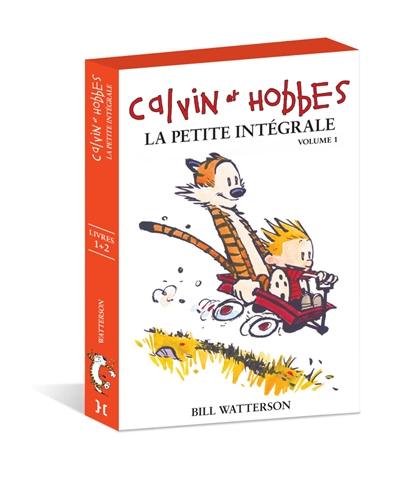 Calvin et Hobbes : la petite intégrale. Vol. 1 Calvin et Hobbes : la petite intégrale. Vol. 1