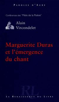 Marguerite Duras ou l'émergence du chant