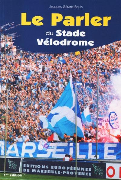 Le parler du stade Vélodrome
