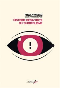 Histoire désinvolte du surréalisme Histoire désinvolte du surréalisme