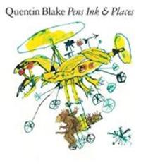 Quentin Blake Pens Ink & Places (Hardback)