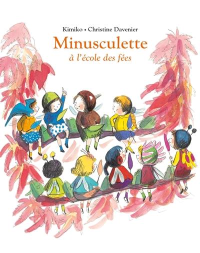 Minusculette. Vol. 10. Minusculette à l'école des fées Minusculette. Vol. 10. Minusculette à l'école des fées