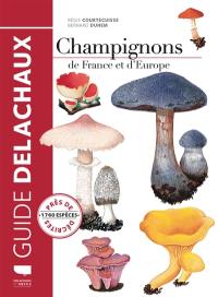 Guide des champignons de France et d'Europe Guide des champignons de France et d'Europe