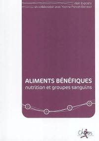 Aliments bénéfiques : nutrition et groupes sanguins