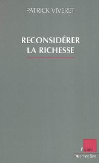 Reconsidérer la richesse