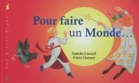 Pour faire un monde...