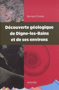 Découverte géologique de Digne-les-Bains et de ses environs