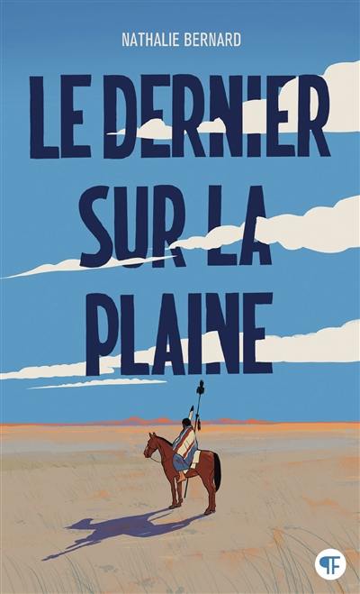 Le dernier sur la plaine