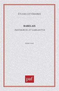 Rabelais, Pantagruel et Gargantua