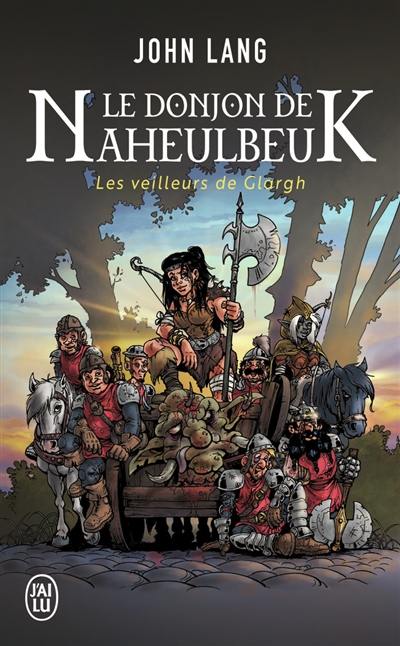 Le donjon de Naheulbeuk. Vol. 5. Les veilleurs de Glargh