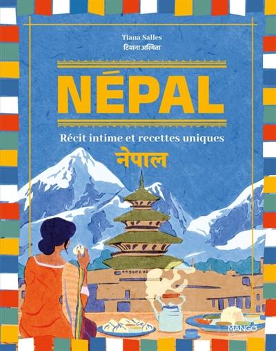 Népal : des recettes et des rencontres Népal : des recettes et des rencontres