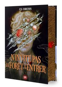 N'invite pas la forêt à entrer