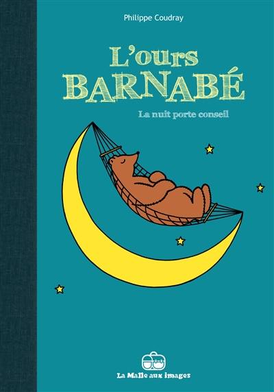 L'ours Barnabé. Vol. 5. La nuit porte conseil L'ours Barnabé. Vol. 5. La nuit porte conseil