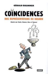 Coïncidences : nos représentations du hasard Coïncidences : nos représentations du hasard