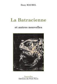 La batracienne : et autres nouvelles