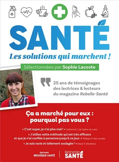 Santé : les solutions qui marchent !