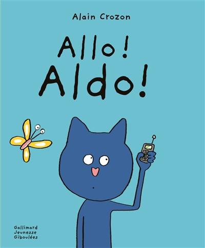 Allo ! Aldo ! Allo ! Aldo !