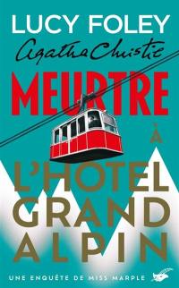 Une enquête de Miss Marple. Meurtre à l'hôtel Grand Alpin