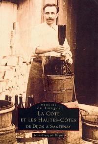 La Côte et les Hautes-Côtes, de Dijon à Santenay