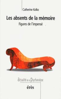 Les absents de la mémoire : figures de l'impensé