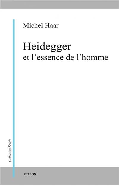 Heidegger et l'essence de l'homme