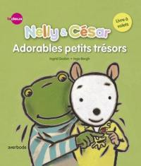 Nelly & César. Adorables petits trésors Nelly & César. Adorables petits trésors