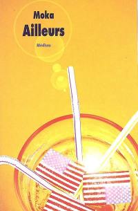 Ailleurs : trilogie