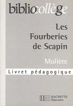 Les fourberies de Scapin, Molière : livret pédagogique