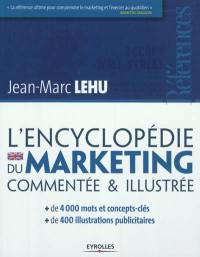 L'encyclopédie du marketing commentée & illustrée