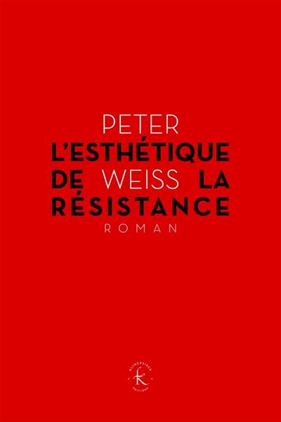 L'esthétique de la résistance L'esthétique de la résistance