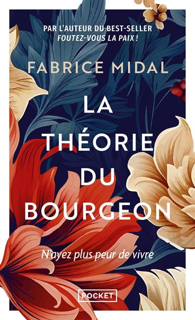 La théorie du bourgeon : une philosophie anti-découragement : n'ayez plus peur de vivre La théorie du bourgeon : une philosophie anti-découragement : n'ayez plus peur de vivre